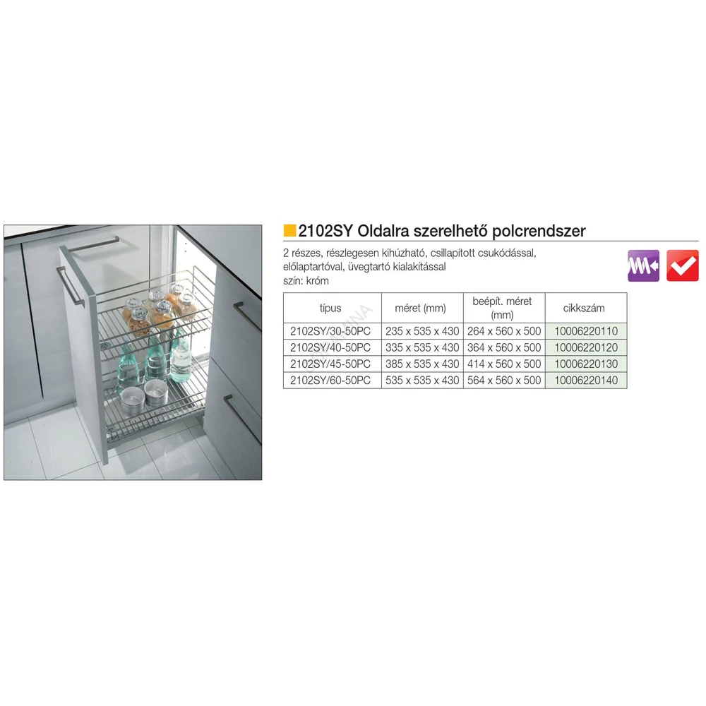 Kép 2/2 - BELSŐ FÉMRÁCS 2102SY/30-50 2 RÉSZES CSILLAPÍTOTT KIHÚZHATÓ POLC 235x535x430mm KRÓM üvegtartó nélkül